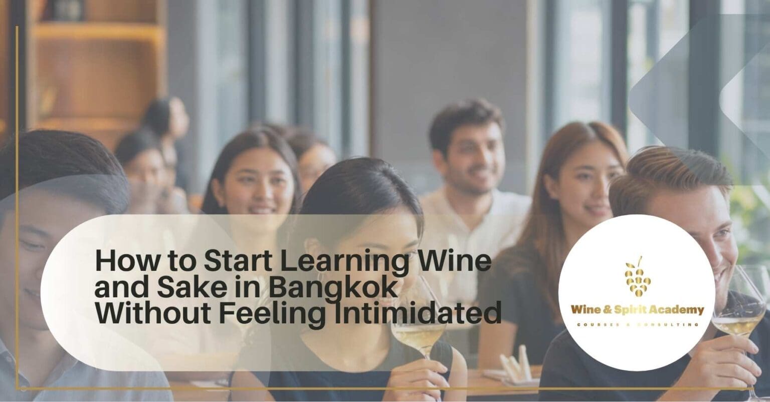 How to Start Learning Wine and Sake in Bangkok Without Feeling Intimidated - WSA Bangkok